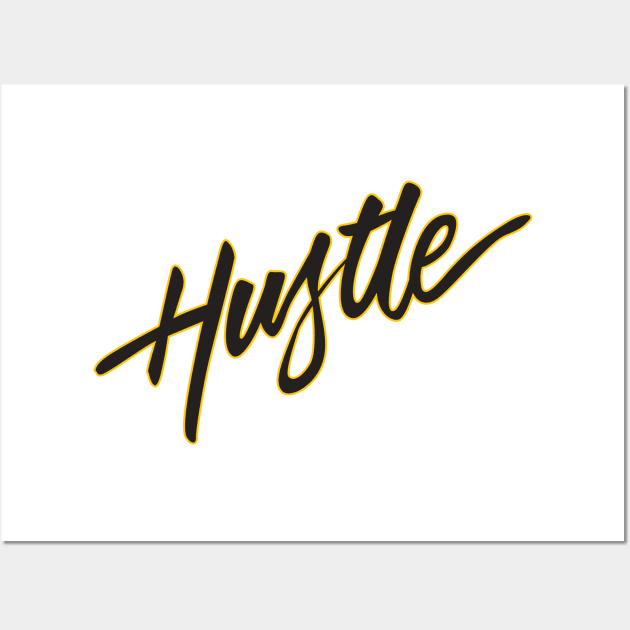 Hustle Wall Art by Woah_Jonny